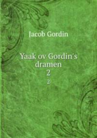 Yaakov Gordin`s dramen. 2