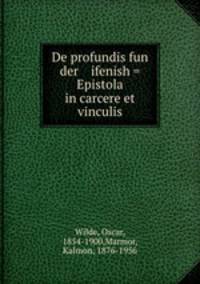 De profundis fun der ifenish = Epistola in carcere et vinculis
