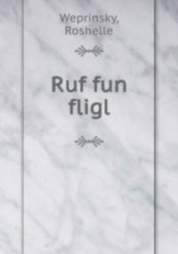 Ruf fun fligl