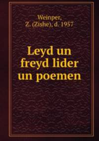 Leyd un freyd lider un poemen
