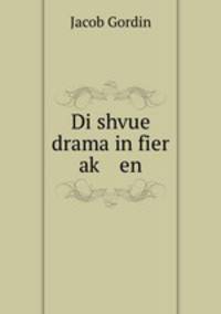 Di shvue drama in fier ak? en