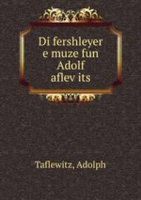 Di fershleyer e muze fun Adolf aflev?its