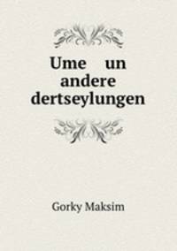 Ume un andere dertseylungen