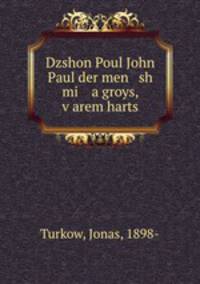 Dzshon Poul John Paul der men sh mi a groys, v?arem harts