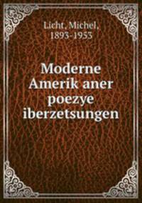 Moderne Amerikaner poezye iberzetsungen