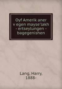 Oyf Amerik?aner v?egen mayse