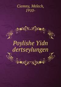 Poylishe Yidn dertseylungen