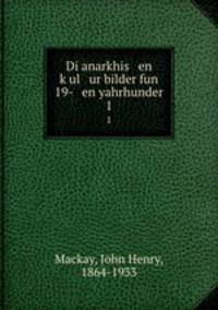 Di anarkhis en kul ur bilder fun 19- en yahrhunder. 1