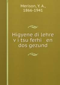 Higyene di lehre v?i tsu ferhi en dos gezund