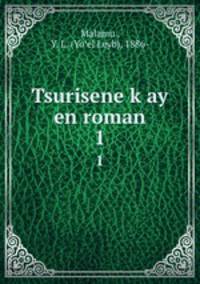 Tsurisene kay en roman. 1