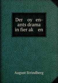 Der oy en- ants drama in fier ak? en