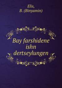 Bay farshidene ishn dertseylungen