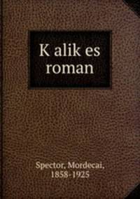 K?alik?es roman