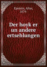 Der hoyk?er un andere ertsehlungen