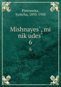 Mishnayes, mi nikudes. 6