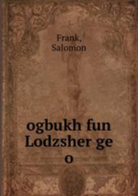 ogbukh fun Lodzsher ge o