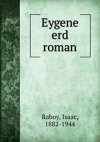Eygene erd roman