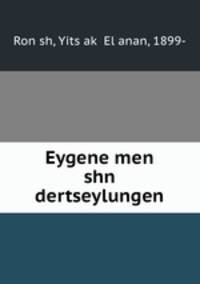 Eygene men shn dertseylungen