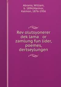 Revolutsyonerer deklama or zamlung fun lider, poemes, dertseylungen
