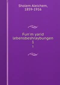 Fun`m yarid lebensbeshraybungen. 1
