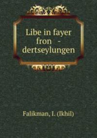 Libe in fayer fron -dertseylungen