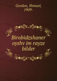 Birobidzshaner oyshv?im rayze bilder