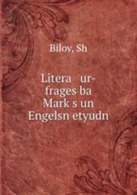Litera ur-frages ba Mark?s un Engelsn etyudn