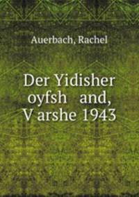 Der Yidisher oyfsh and, V?arshe 1943