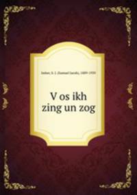 V?os ikh zing un zog