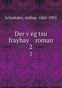 Der veg tsu frayhay roman. 2