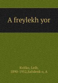 A freylekh yor