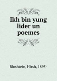 Ikh bin yung lider un poemes