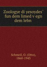 Zoologye di yesoydes? fun dem limed v?egn dem lebn .