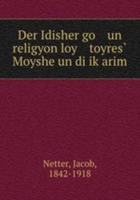 Der Idisher go un religyon loy toyres? Moyshe un di ik?arim
