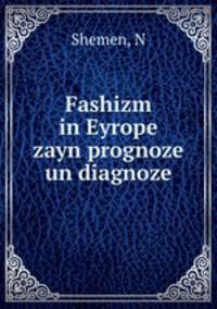 Fashizm in Eyrope zayn prognoze un diagnoze