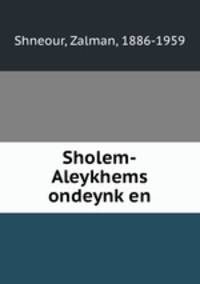 Sholem-Aleykhems ondeynken