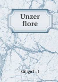 Unzer flore