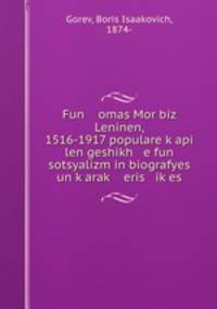 Fun omas Mor biz Leninen, 1516-1917 populare k?api len geshikh e fun sotsyalizm in biografyes un k?arak? eris ik?es