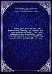 1. ipn un gesh al n "Di Idin", "Der koyfman fun Venedig", "Na an der vayze" : a psikhologishe un kharak eris ishe ophandlung iber Idishe heldn velkhe zenen, fun di gres e bine perzenlikhkey n, oyf der bine aroyfgebrakh gevorn.