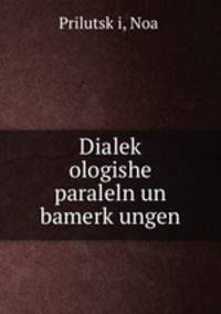 Dialek? ologishe paraleln un bamerk?ungen