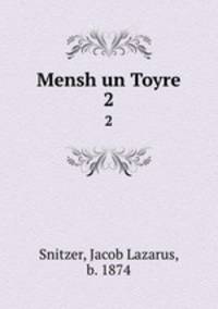 Mensh un Toyre. 2