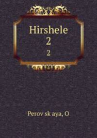 Hirshele. 2