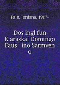 Dos ingl fun K?araskal Domingo Faus ino Sarmyen o
