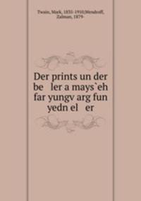 Der prints un der be ler a mays?eh far yungv?arg fun yedn el er