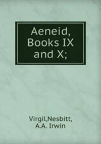 Aeneid, Books IX and X;