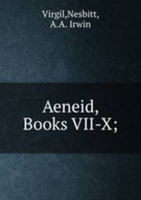 Aeneid, Books VII-X;