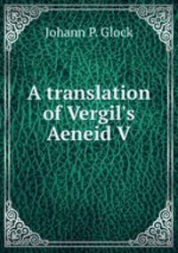 A translation of Vergil