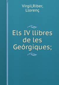 Els IV llibres de les Georgiques;