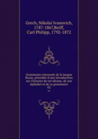 Grammaire raisonnee de la langue Russe, precedee d