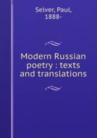 Modern Russian poetry : texts and translations